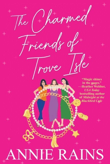 Annie Rains - Charmed Friends of Trove Isle, E-bok