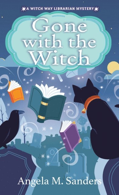 Angela M. Sanders - Gone with the Witch, E-bok