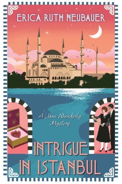 Erica Ruth Neubauer - Intrigue in Istanbul, E-bok