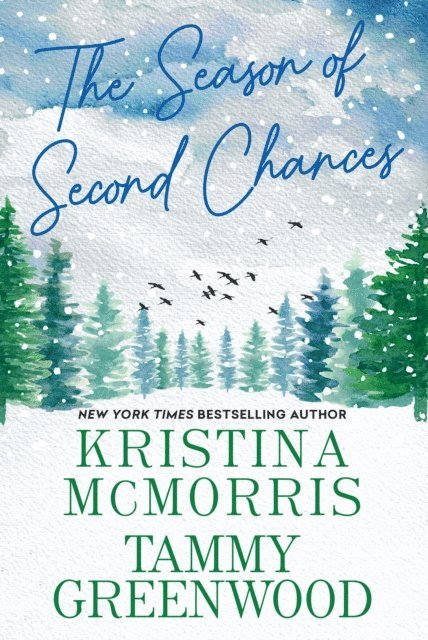 Tammy Greenwood, Kristina McMorris - Season of Second Chances, E-bok