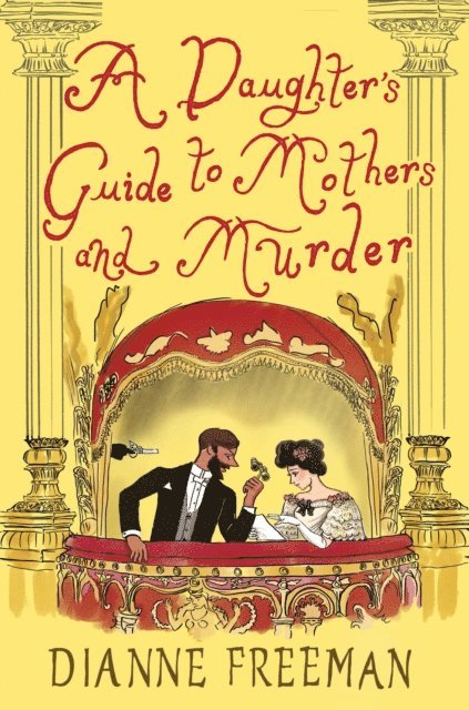 Dianne Freeman - Daughter's Guide to Mothers and Murder, E-bok