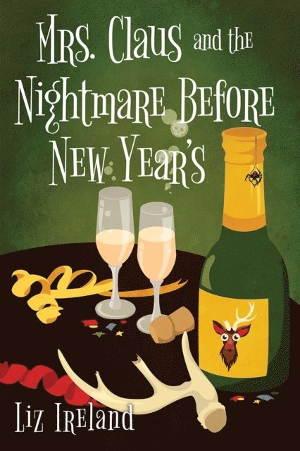 Liz Ireland - Mrs. Claus and the Nightmare Before New Year's, E-bok