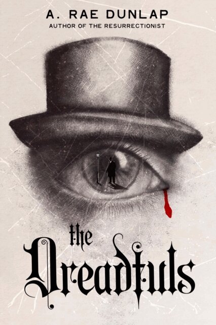 A. Rae Dunlap - Dreadfuls, E-bok