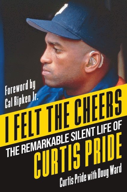 Curtis Pride - I Felt the Cheers, E-bok