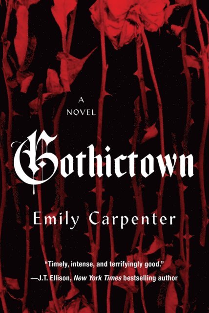 Emily Carpenter - Gothictown, E-bok
