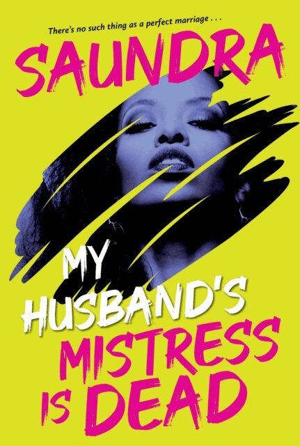 Saundra - My Husband's Mistress Is Dead, E-bok