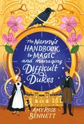 Nanny's Handbook to Magic and Managing Difficult Dukes