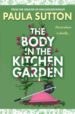 Paula Sutton - The Body in the Kitchen Garden, Inbunden