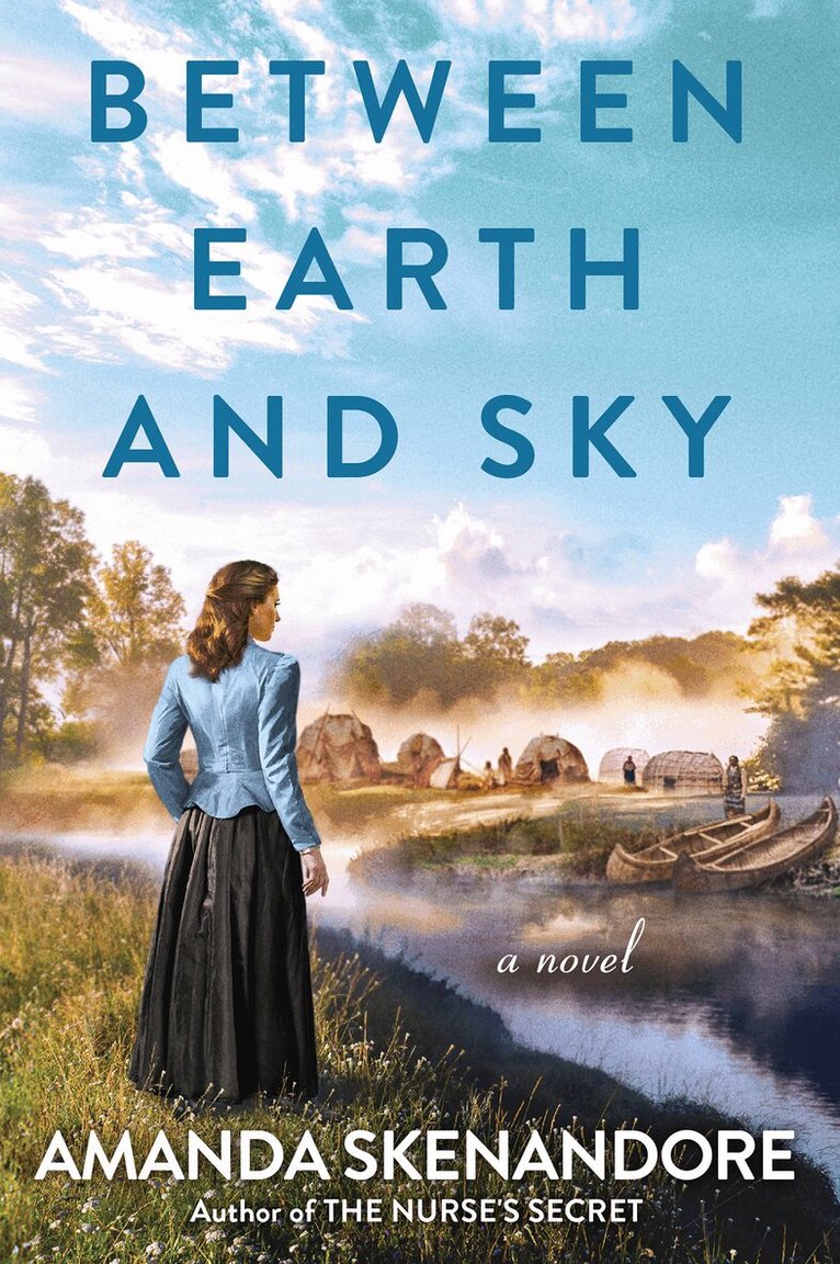Amanda Skenandore - Between Earth and Sky, Häftad