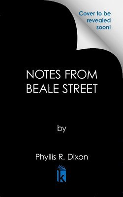 Phyllis R. Dixon - Notes from Beale Street, Häftad