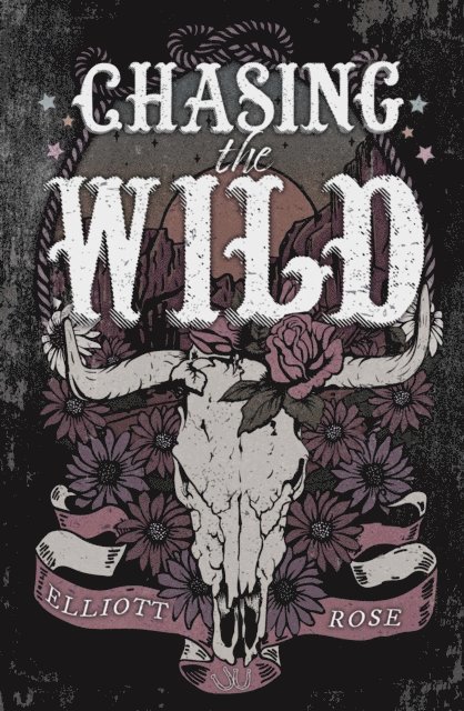 Elliott Rose - Chasing the Wild, E-bok