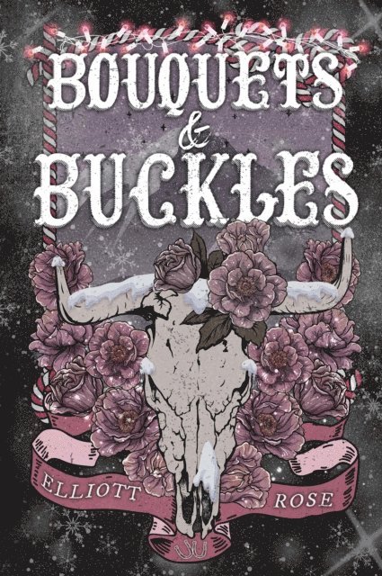Elliott Rose - Bouquets and Buckles, E-bok