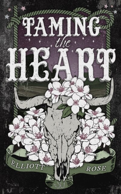 Elliott Rose - Taming the Heart, E-bok