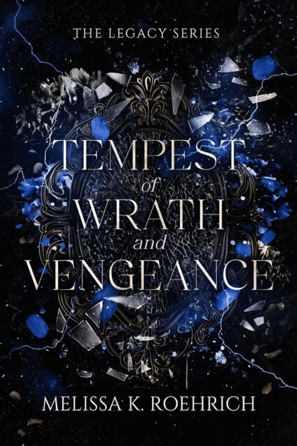 Melissa K. Roehrich - Tempest of Wrath and Vengeance, E-bok
