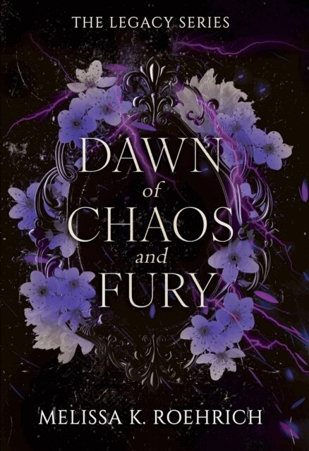 Melissa K. Roehrich - Dawn of Chaos and Fury, E-bok