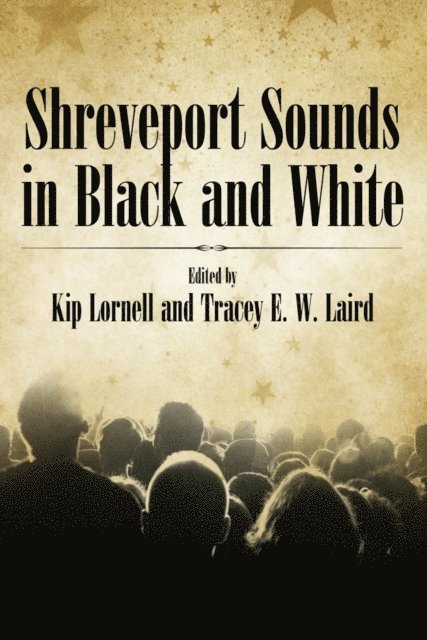 Tracey E. W. Laird, Kip Lornell - Shreveport Sounds in Black and White, E-bok
