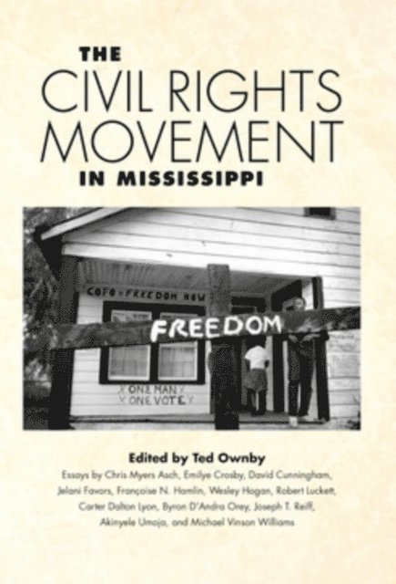 Ted Ownby - Civil Rights Movement in Mississippi, E-bok