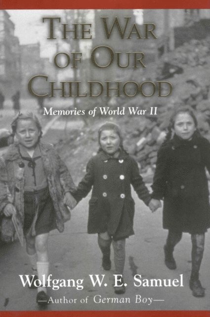 Wolfgang W. E. Samuel - War of Our Childhood, E-bok