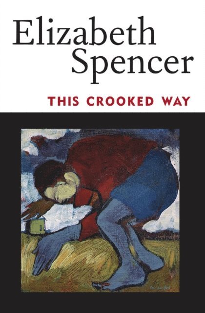 Elizabeth Spencer - This Crooked Way, E-bok