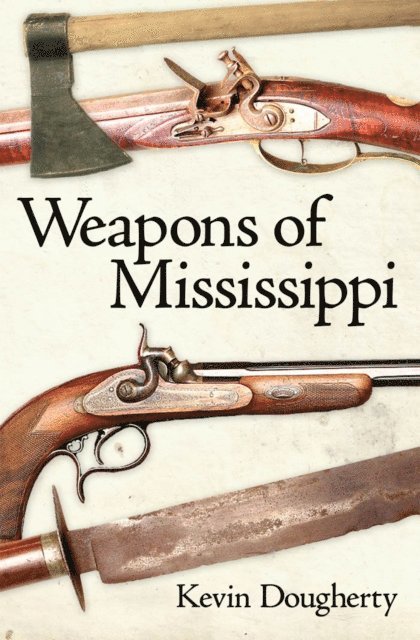 Kevin Dougherty - Weapons of Mississippi, E-bok