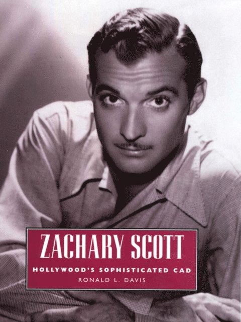 Ronald L. Davis - Zachary Scott, E-bok
