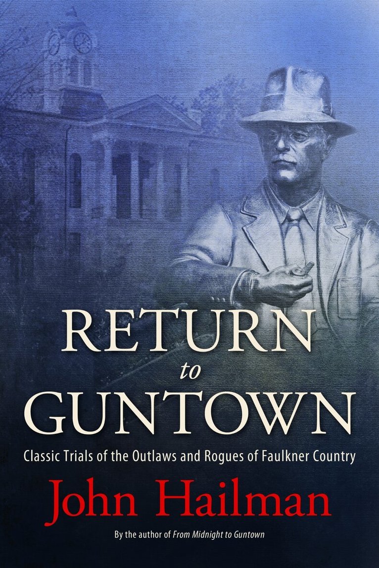 John Hailman - Return to Guntown, Inbunden. Tillgänglighet: Tillfälligt slut