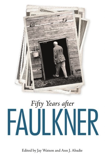 Ann J. Abadie, Jay Watson - Fifty Years after Faulkner, E-bok
