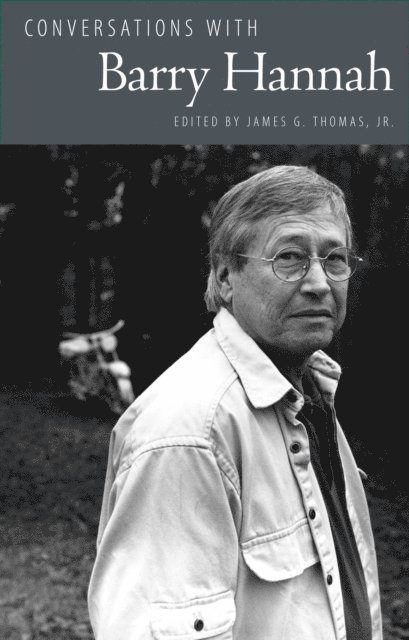 James G. Thomas Jr. - Conversations with Barry Hannah, E-bok
