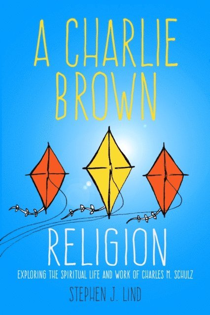 Stephen J. Lind - Charlie Brown Religion, E-bok