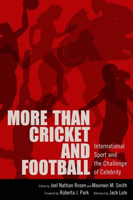 Maureen M. Smith, Joel Nathan Rosen - More than Cricket and Football, E-bok