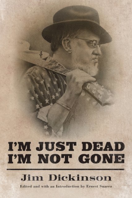 Jim Dickinson, Ernest Suarez - I'm Just Dead, I'm Not Gone, E-bok
