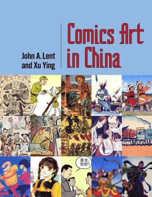 Xu Ying, John A. Lent - Comics Art in China, E-bok