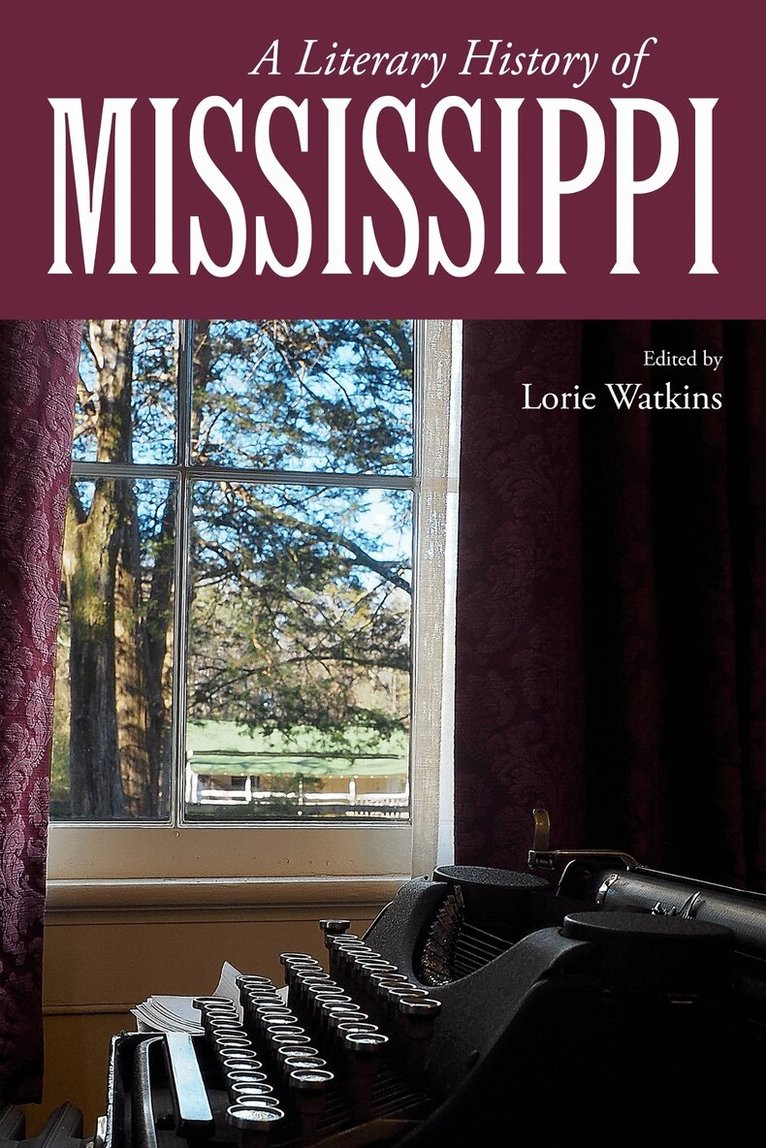 Lorie Watkins - Literary History of Mississippi, Inbunden. Tillgänglighet: Tillfälligt slut