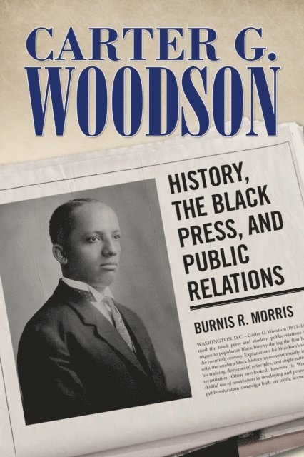Burnis R. Morris - Carter G. Woodson, E-bok