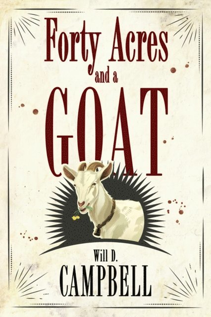 Will D. Campbell - Forty Acres and a Goat, E-bok