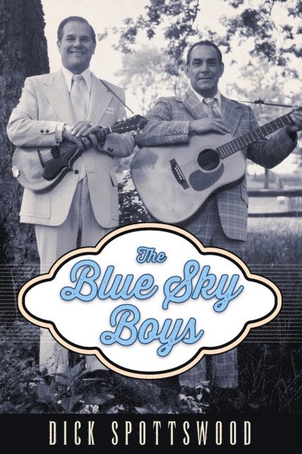 Dick Spottswood - Blue Sky Boys, E-bok