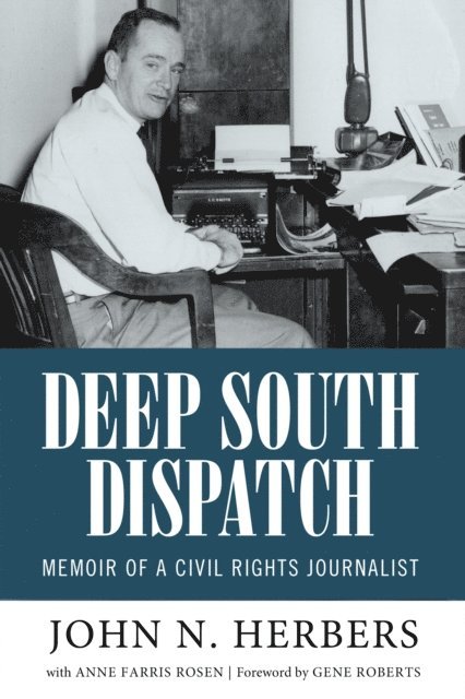 John N. Herbers - Deep South Dispatch, E-bok