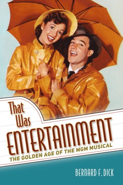 Bernard F. Dick - That Was Entertainment, E-bok