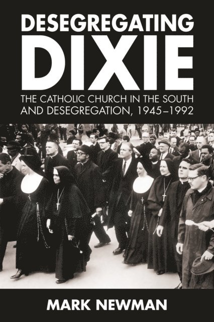Mark Newman - Desegregating Dixie, E-bok