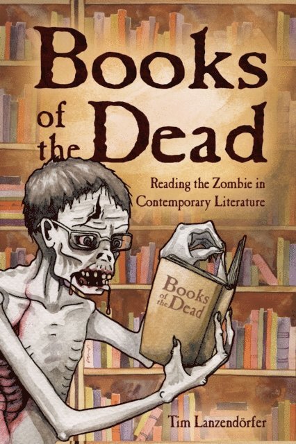 Tim Lanzendorfer - Books of the Dead, E-bok