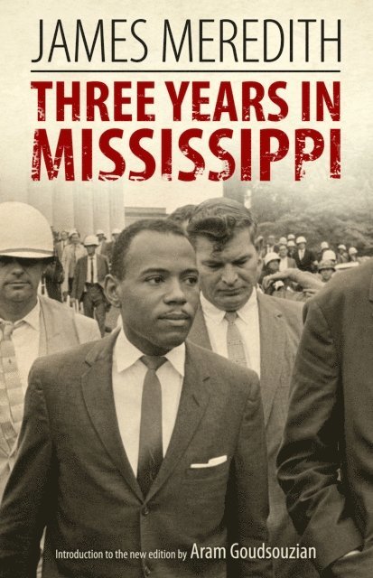 James Meredith - Three Years in Mississippi, E-bok