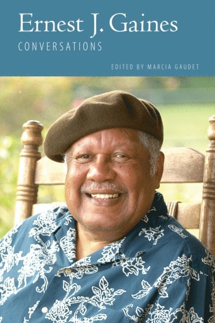 Marcia Gaudet - Ernest J. Gaines, E-bok