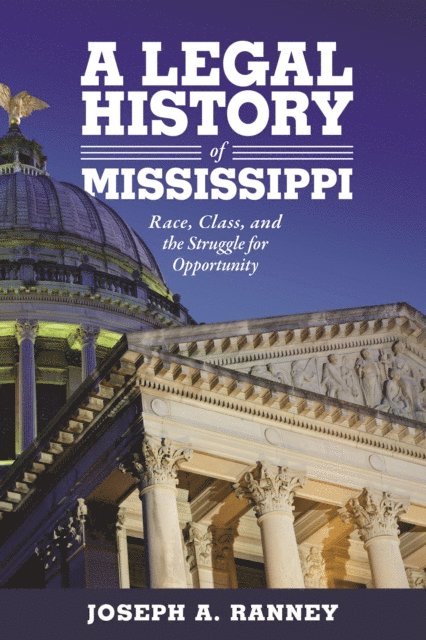Joseph A. Ranney - Legal History of Mississippi, E-bok