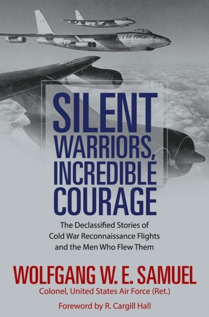Wolfgang W. E. Samuel - Silent Warriors, Incredible Courage, E-bok