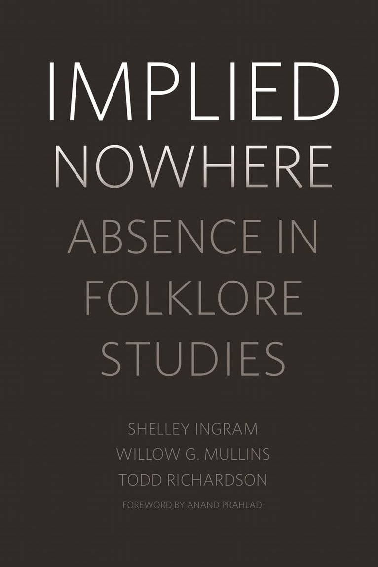 Shelley Ingram, Willow G. Mullins, Todd Richardson - Implied Nowhere, Inbunden. Tillgänglighet: Lägg i varukorg