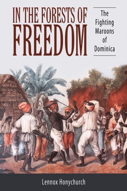 Lennox Honychurch - In the Forests of Freedom, E-bok