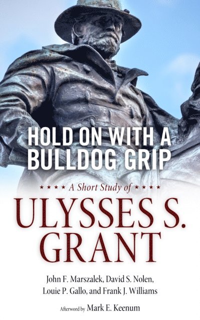 Frank J. Williams, Louie P. Gallo, David S. Nolen, John F. Marszalek - Hold On with a Bulldog Grip, E-bok