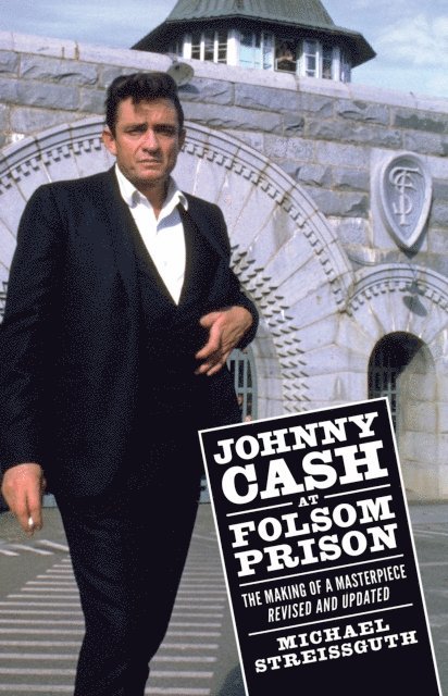 Michael Streissguth - Johnny Cash at Folsom Prison, E-bok