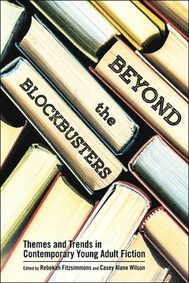Beyond the Blockbusters av Rebekah Fitzsimmons, Casey Alane Wilson