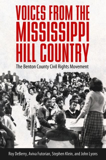 John Lyons, Stephen Klein, Aviva Futorian, Roy DeBerry - Voices from the Mississippi Hill Country, E-bok